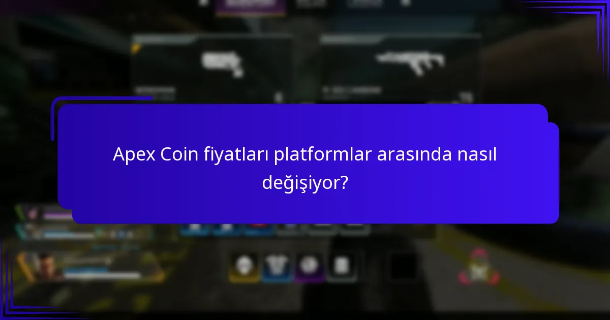 Apex Coin fiyatları platformlar arasında nasıl değişiyor?