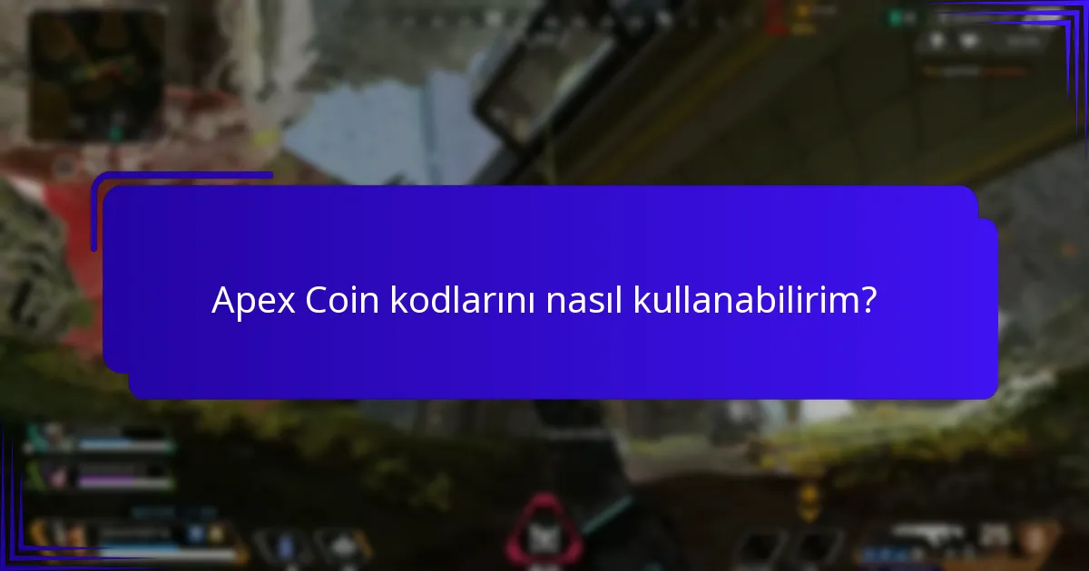 Geçerli Apex Coin kodlarını nasıl bulabilirim?