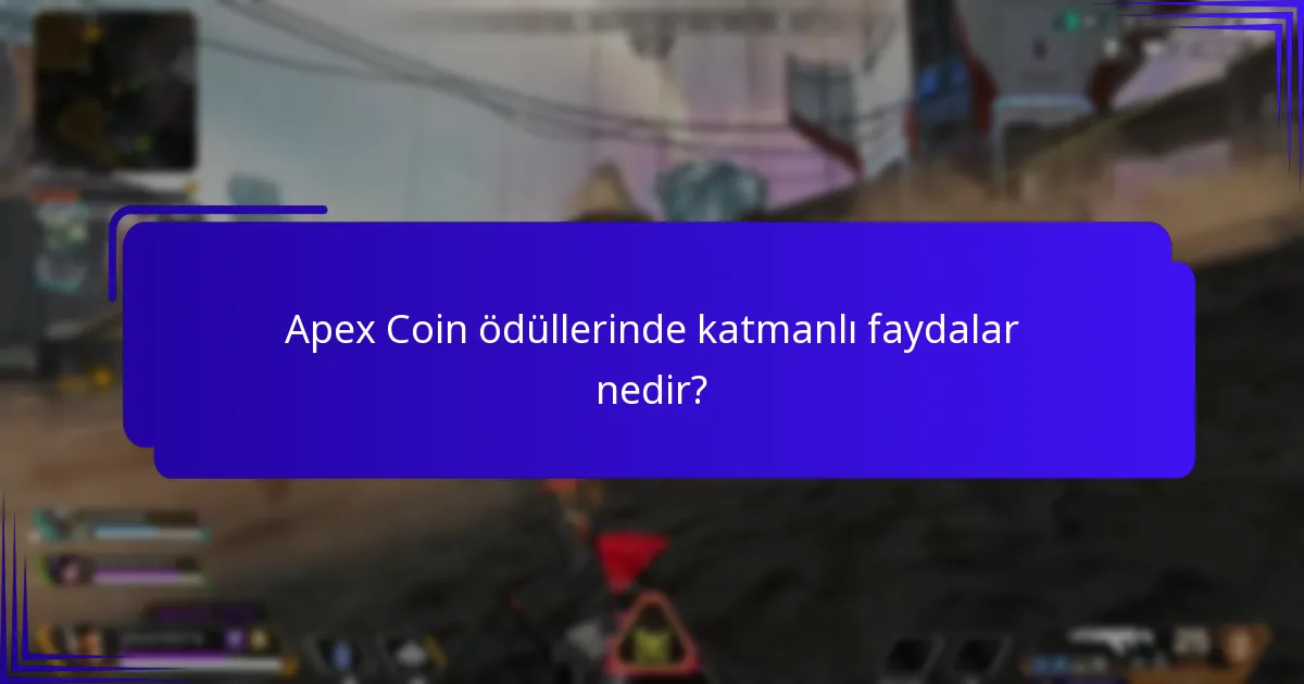 Apex Coin ödüllerinde katmanlı faydalar nedir?