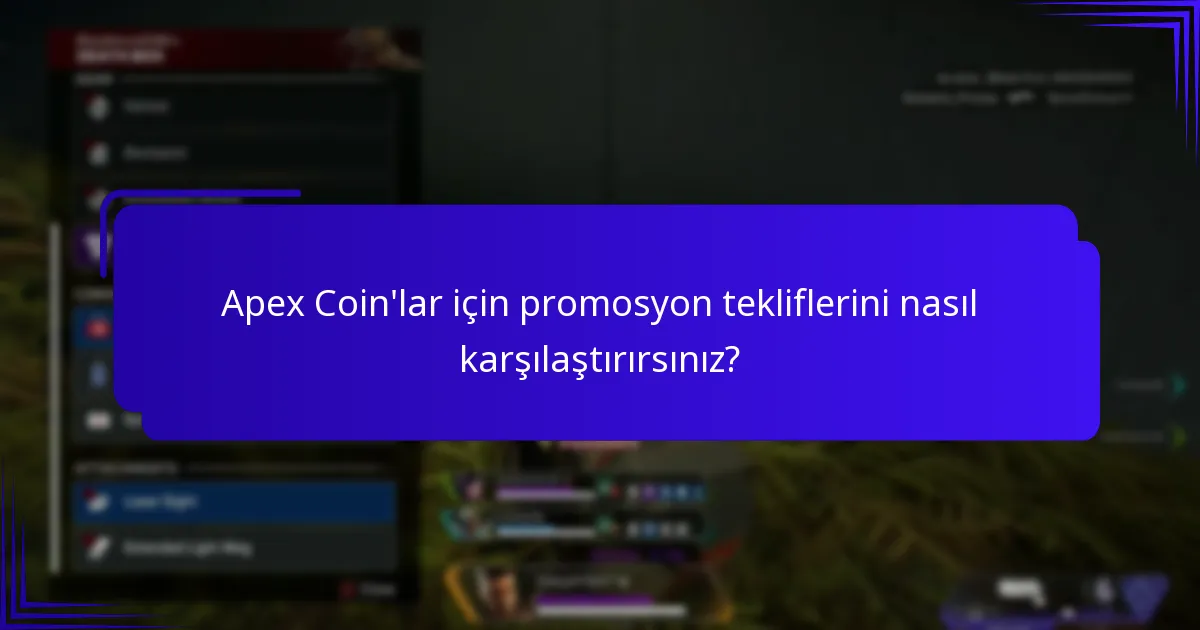 Apex Coin’lar için promosyon tekliflerini nasıl karşılaştırırsınız?