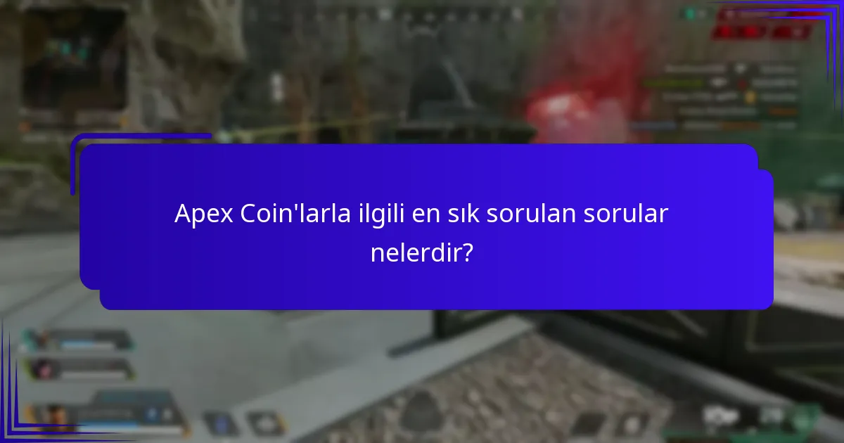 Apex Coin’larla ilgili en sık sorulan sorular nelerdir?