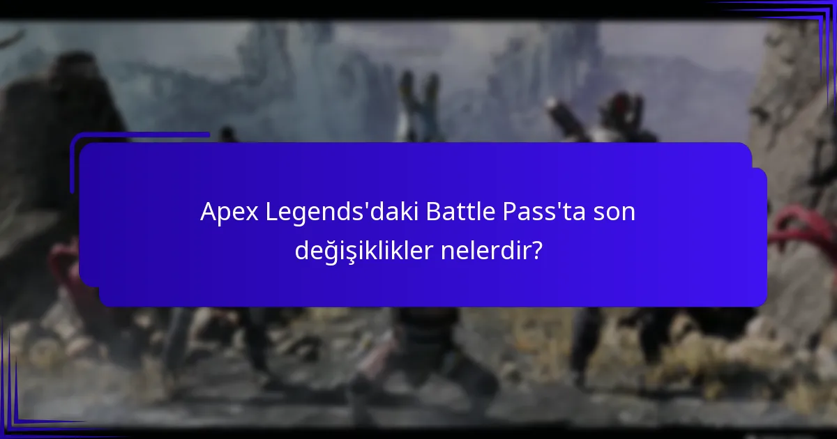 Battle Pass’ta hangi yeni özellikler tanıtıldı?