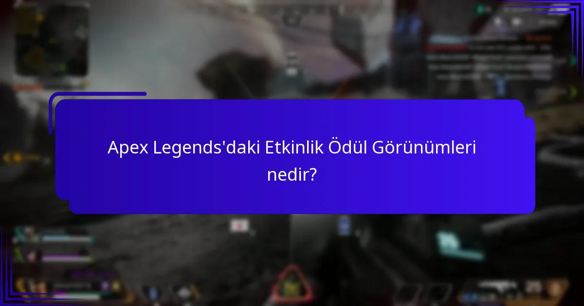 Hangi etkinlikler Etkinlik Ödül Görünümleri sunar?