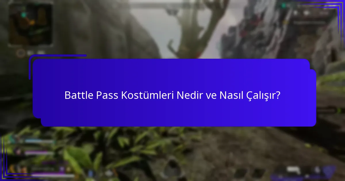 Battle Pass Kostümleri ile Hangi Karakter Seçenekleri Sunuluyor?