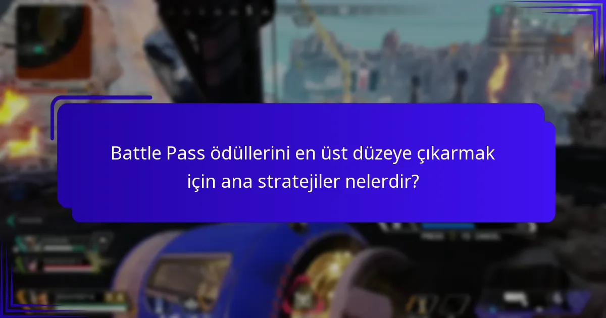 Battle Pass ilerlemesini takip etmeye yardımcı olabilecek araçlar nelerdir?
