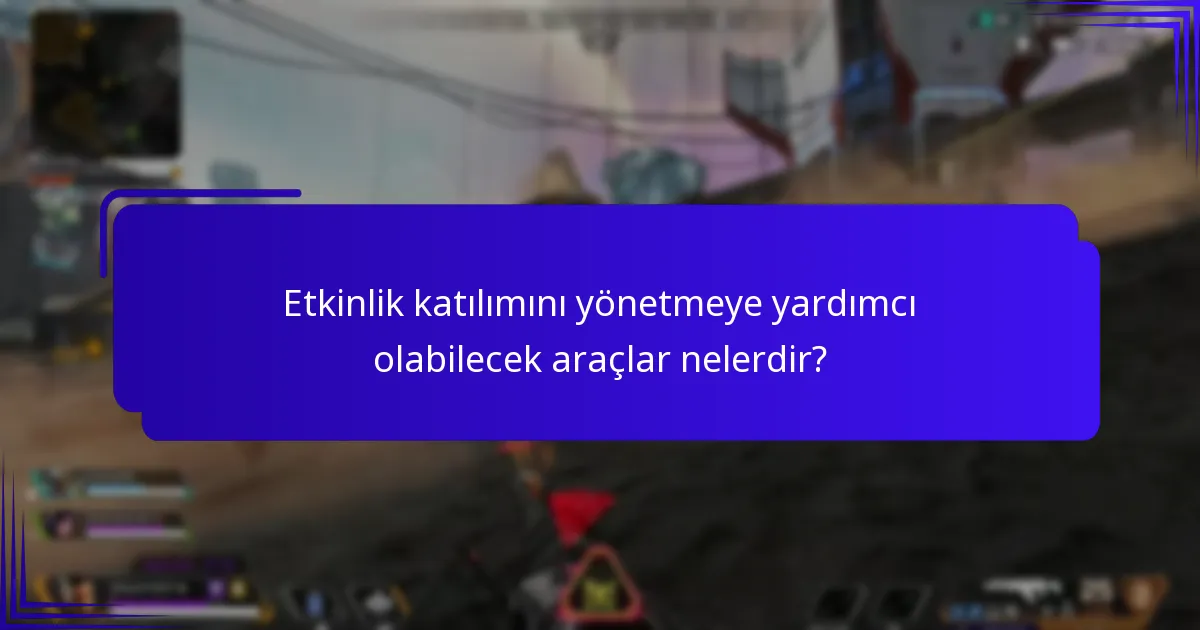 Etkinliklere katılırken kaçınılması gereken yaygın tuzaklar nelerdir?