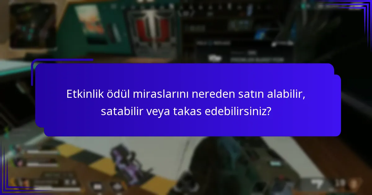 En değerli etkinlik ödül mirasları hangileridir?
