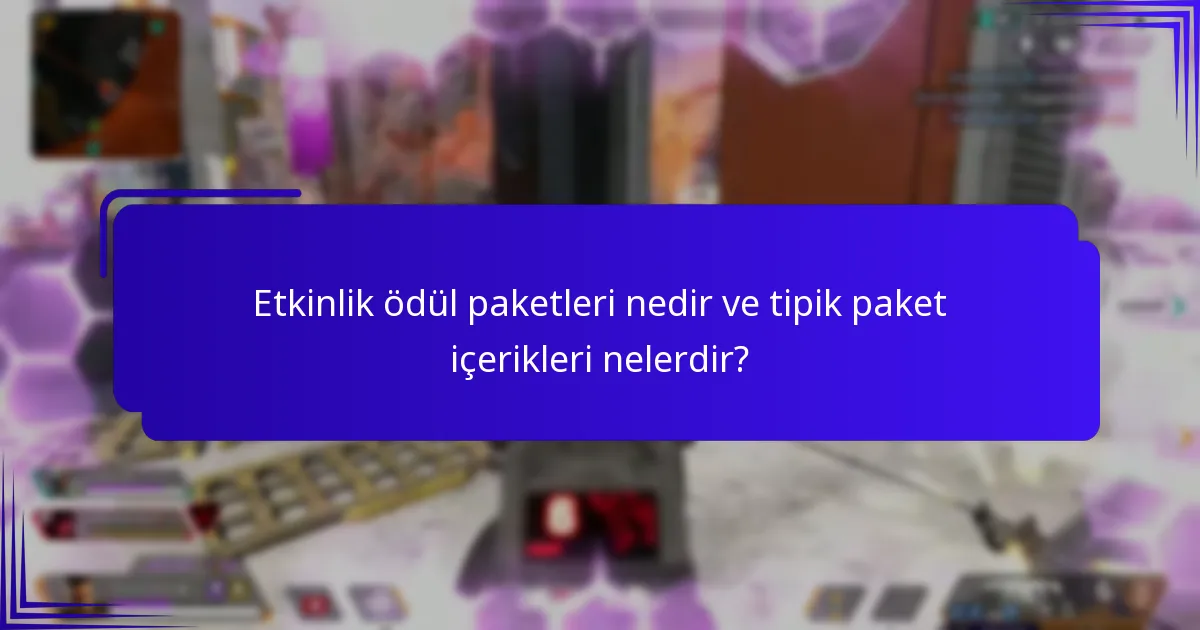 Sınırlı süreli teklifler için etkinlik ödül paketlerinden nasıl yararlanabilirim?