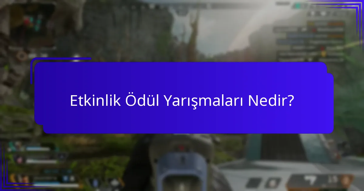 Etkinlik Ödül Yarışmalarından Hangi Ödülleri Kazanabilirim?