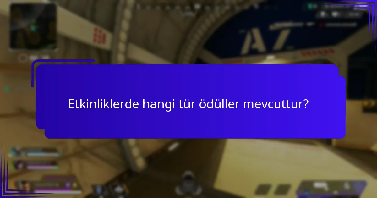 Etkinliklerde hangi tür ödüller mevcuttur?