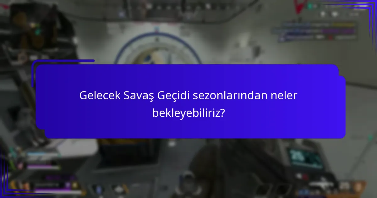 Savaş Geçidi sezonlarında geçmişte sunulan ödüller nelerdir?
